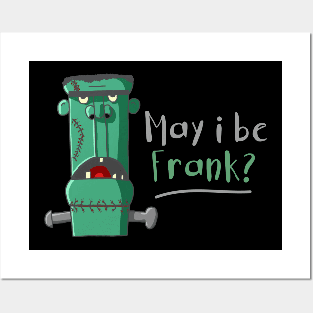 A funny Frankenstein pun drawing Wall Art by Guntah